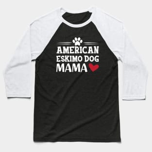 American Eskimo dog mama Baseball T-Shirt